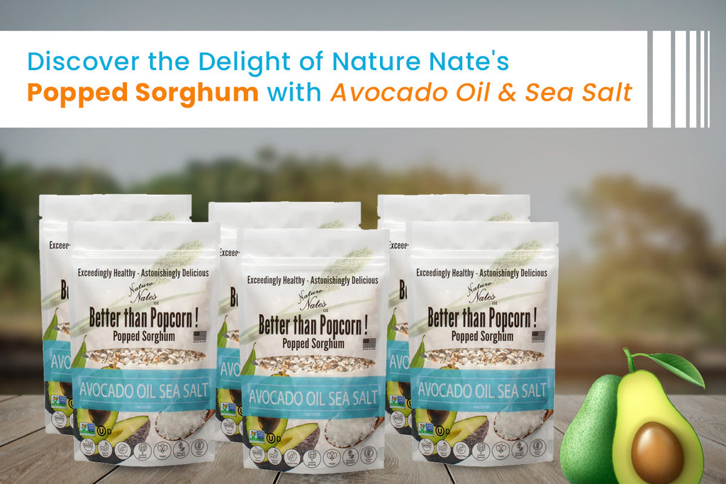 Discover the Delight of Nature Nate's Popped Sorghum with Avocado Oil & Sea Salt