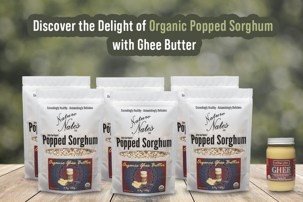 Discover the Delight of Organic Popped Sorghum with Ghee Butter