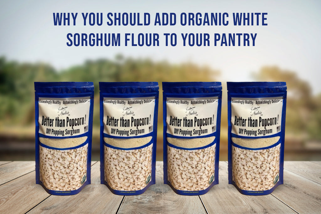 Why You Should Add Organic White Sorghum Flour to Your Pantry