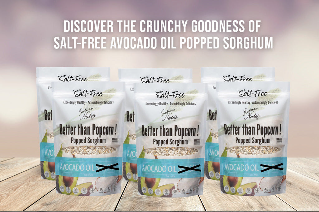 Discover the Crunchy Goodness of Salt-Free Avocado Oil Popped Sorghum