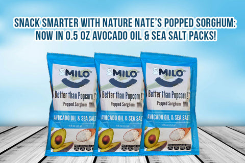 Snack Smarter with Nature Nate’s Popped Sorghum: Now in 0.5 oz Avocado Oil & Sea Salt Packs!