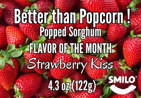 Popped Sorghum Flavor Of The Month!